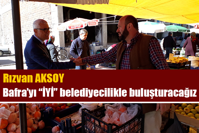 Bafra’yı “İYİ” belediyecilikle buluşturacağız