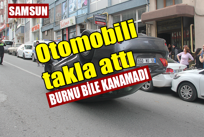 Takla atan otomobilden burnu bile kanamadan kurtuldu