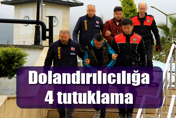 Dolandırılıcılığa 4 tutuklama