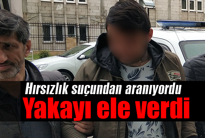 Hırsızlık suçundan hapis cezası bulunan genç tutuklandı