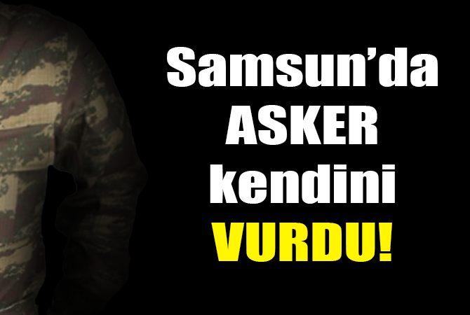 Kendini vuran asker ağır yaralandı