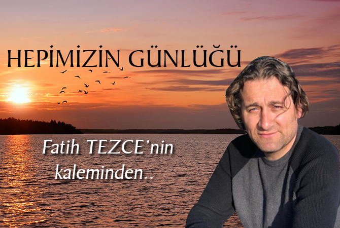 HEPİMİZİN GÜNLÜĞÜ 