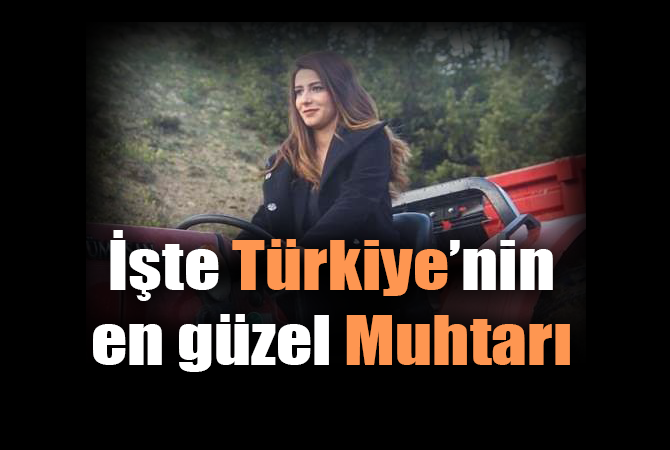 İşte Türkiye’nin en güzel muhtarı