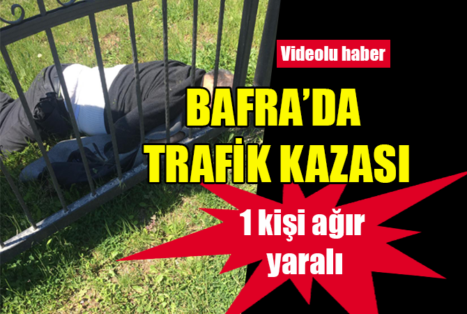 Bafra’da trafik kazası