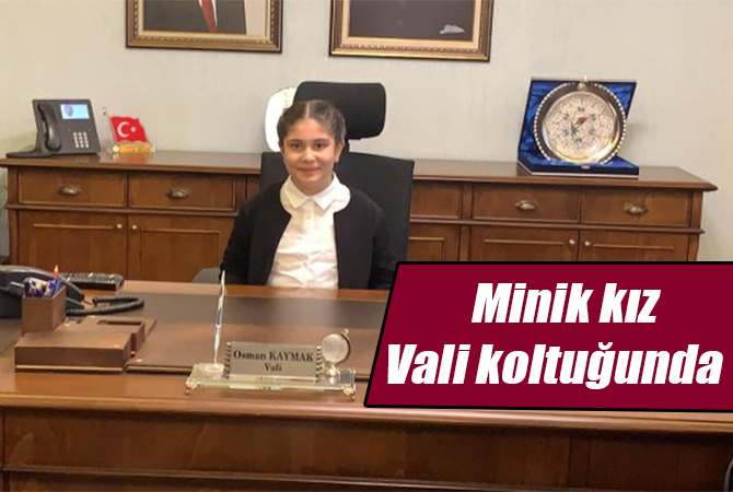 Samsun’da minik kız Vali koltuğunda