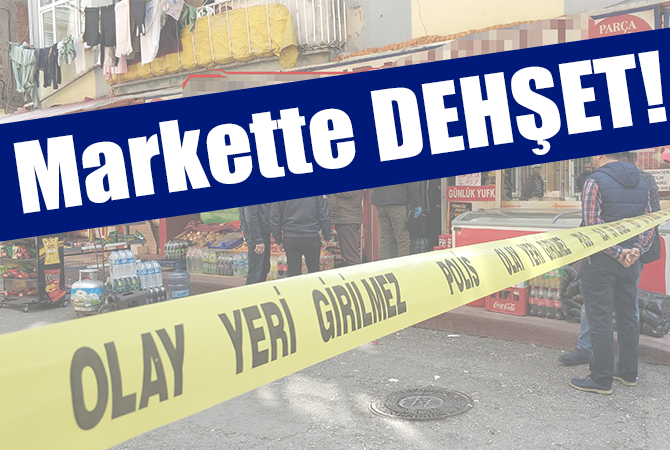 Samsun’da markette dehşet: 1 ağır yaralı