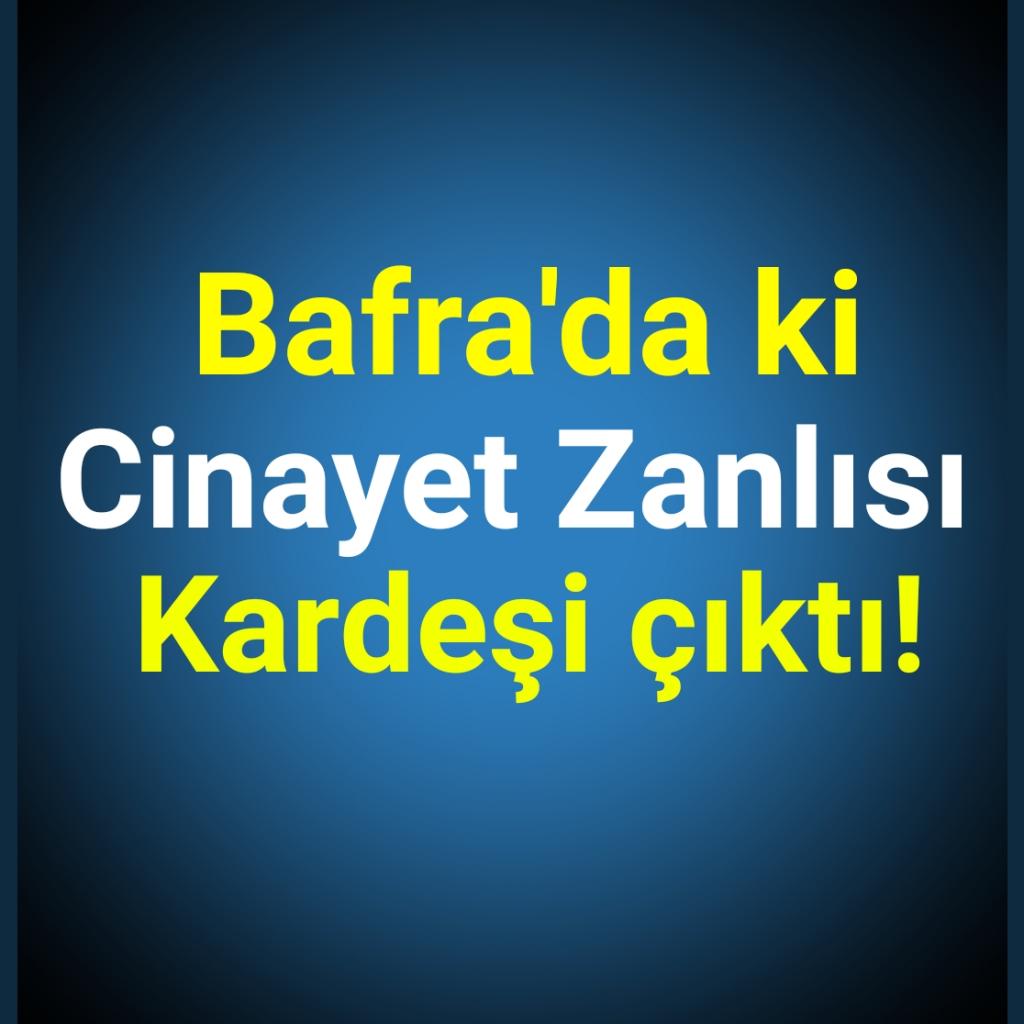 Cinayet Zanlısı baba değil kardeşi çıktı