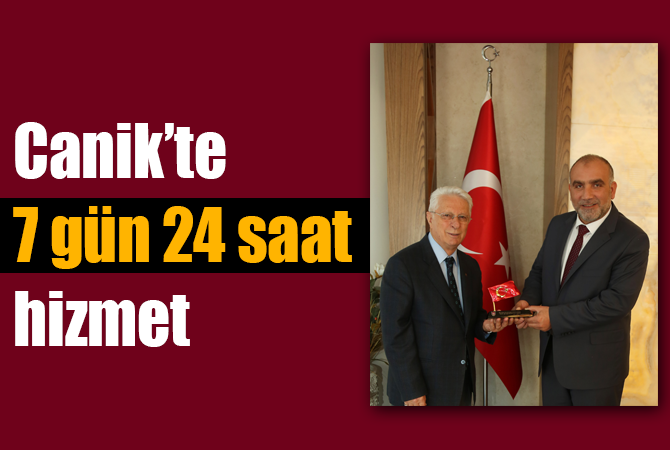 Canik’te 7 gün 24 saat hizmet