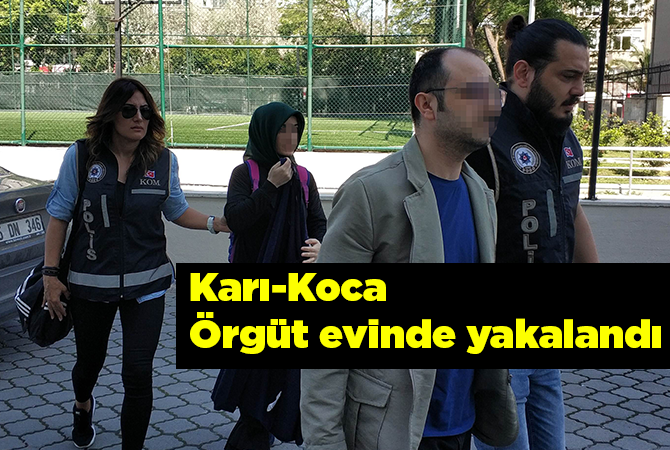 FETÖ’den aranan karı-koca saklandıkları örgüt evinde yakalandı