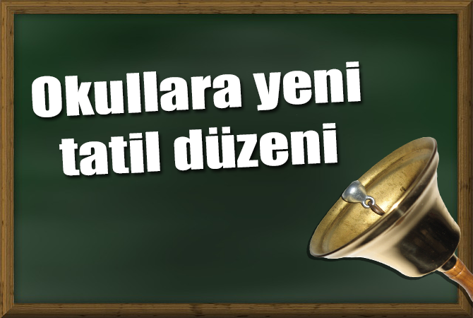 Okullara yeni tatil düzeni