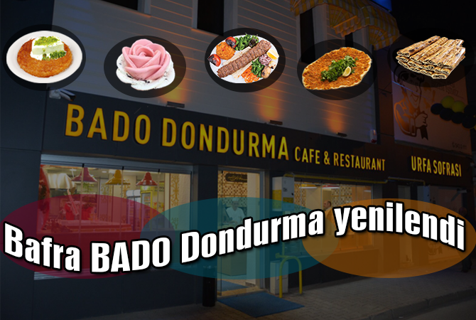 Bafra BADO Dondurma yenilendi