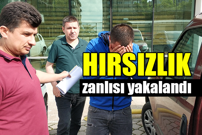 hırsızlık zanlısı tutuklandı