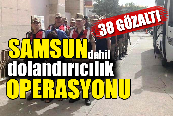 Şanlıurfa merkezli 10 ilde dolandırıcılık operasyonu: 38 gözaltı