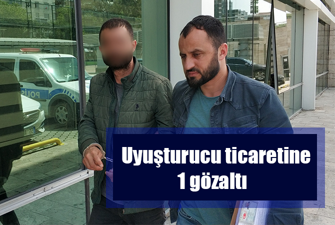  Uyuşturucu ticaretine 1 gözaltı 