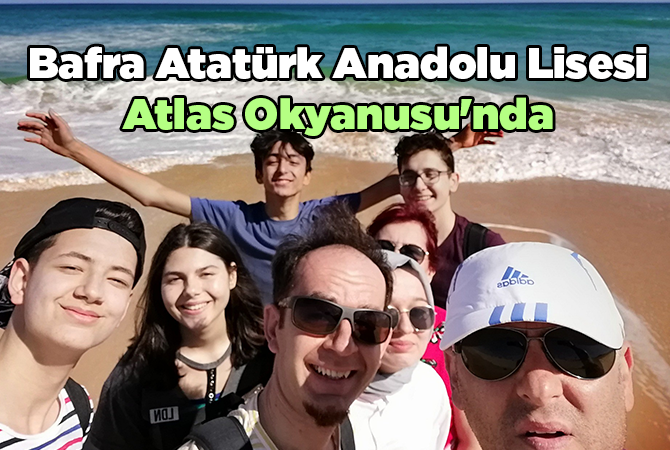 Bafra Atatürk Anadolu Lisesi Atlas Okyanusu’nda