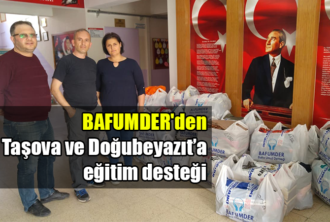 BAFUMDER’den Taşova ve Doğubeyazıt’a eğitim desteği