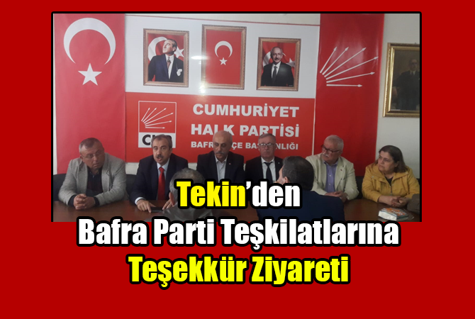 Hayati Tekin’den CHP ve İyi Parti Teşkilatlarına Ziyaret