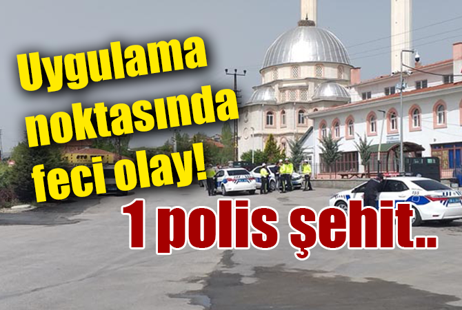 Ankara’da polis uygulama noktasında feci olay