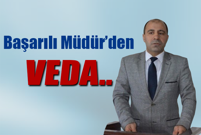 BAŞARILI MÜDÜR’DEN VEDA..