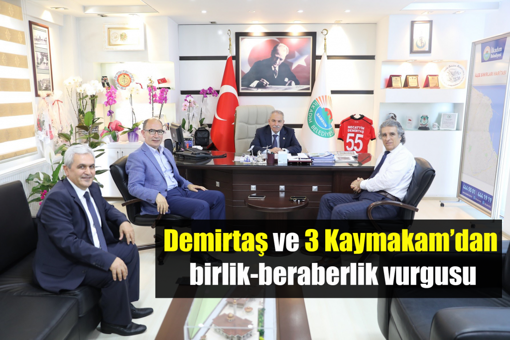 Demirtaş ve 3 kaymakamdan birlik-beraberlik vurgusu