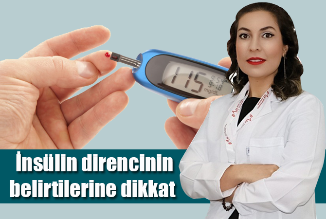 İnsülin direncinin belirtilerine dikkat