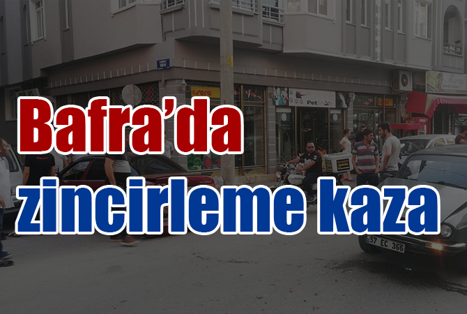 Bafra’da zincirleme kaza: 1 yaralı
