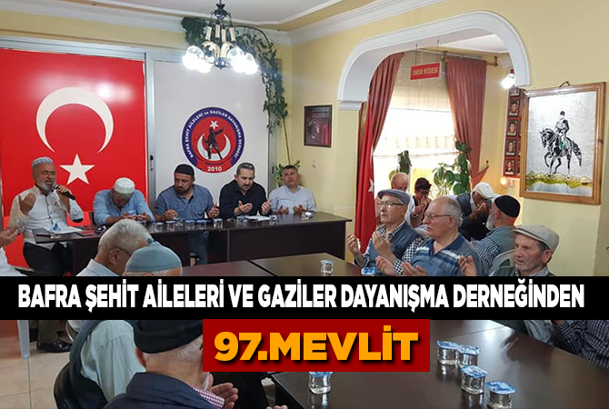 BAFRA ŞEHİT AİLELERİ VE GAZİLER DAYANIŞMA DERNEĞİNDEN 97. MEVLİT