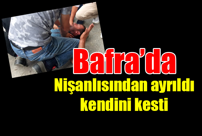 Nişanlısından ayrıldı, otogarda boğazını kesti