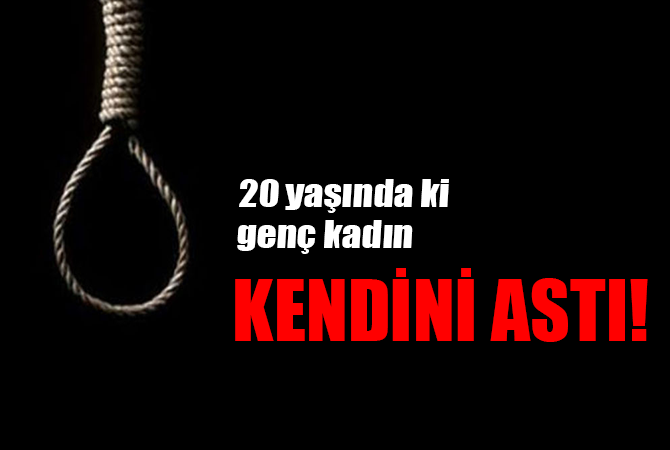  Samsun’da 2 yıllık evli genç kadın iple asılı bulundu