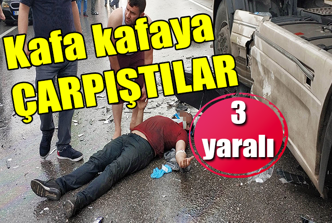 Samsun’da kamyonet ile tır çarpıştı: 3 yaralı