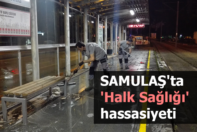 SAMULAŞ’ta ‘Halk Sağlığı’ hassasiyeti