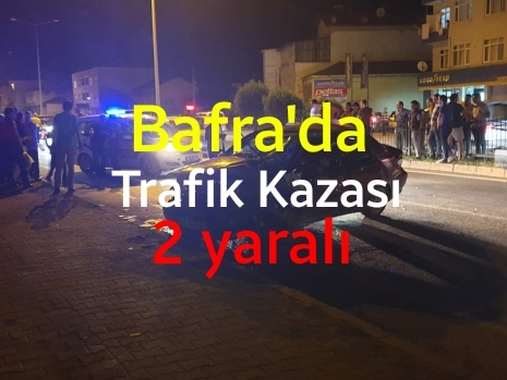 Bafra’da kaza 2 yaralı