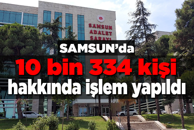 FETÖ’den 10 bin 334 kişi hakkında işlem yapıldı