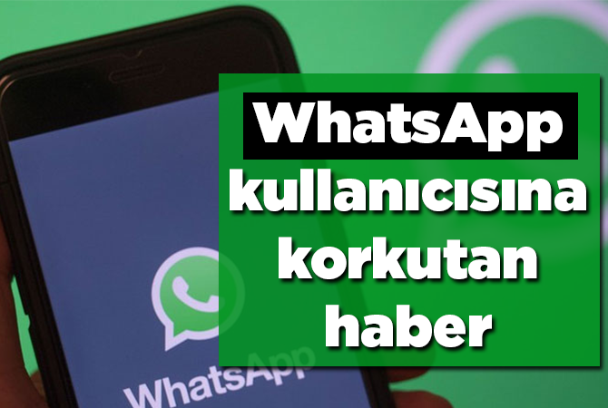 Milyonlarca WhatsApp Kullanıcısına Korkutan Haber
