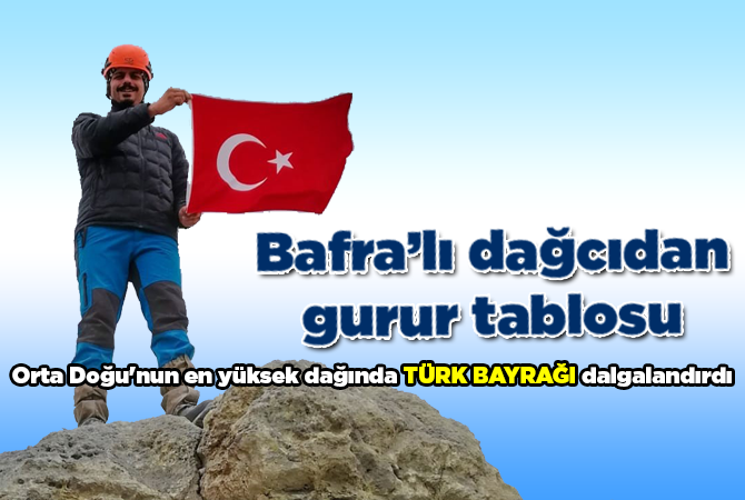 Orta Doğu’nun en yüksek dağında Türk bayrağı dalgalandırdı