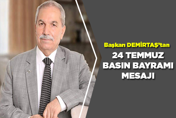 BAŞKAN DEMİRTAŞ’DAN 24 TEMMUZ BASIN BAYRAMI MESAJI