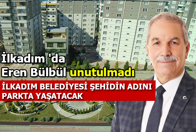 ilkadım ‘da Eren Bülbül unutulmadı