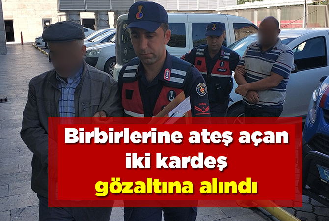 Birbirlerine silahla ateş açan kardeşler gözaltına alındı