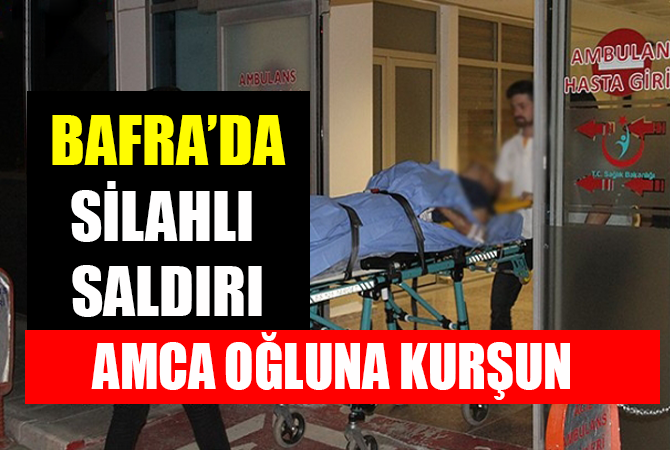 Bafra’da Amca Oğulları Arasında Silahlı Kavga