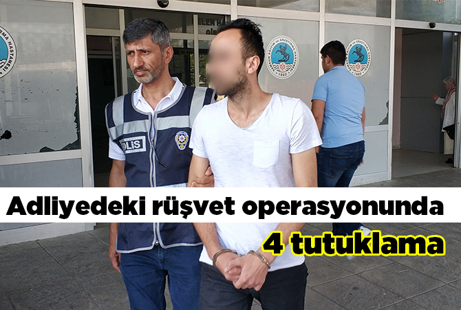 Adliyedeki rüşvet operasyonunda 1’i zabıt katibi 4 kişi tutuklandı