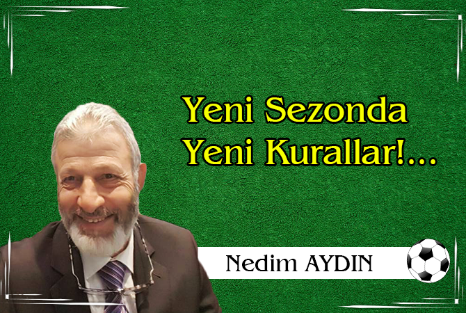 Yeni Sezonda Yeni Kurallar!…