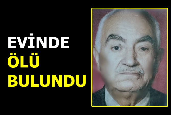 Emekli öğretmen evinde ölü bulundu