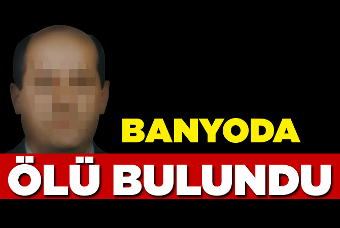 Emekli astsubay banyoda ölü bulundu
