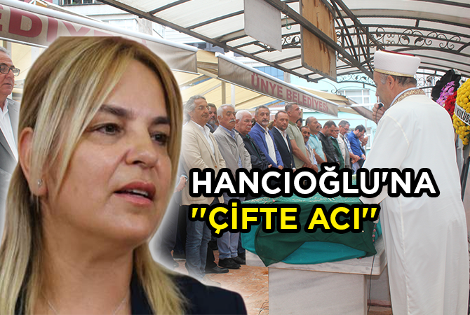 HANCIOĞLU’NA ”ÇİFTE ACI”