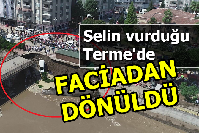 Selin vurduğu Terme’de facianın eşiğinden dönüldü