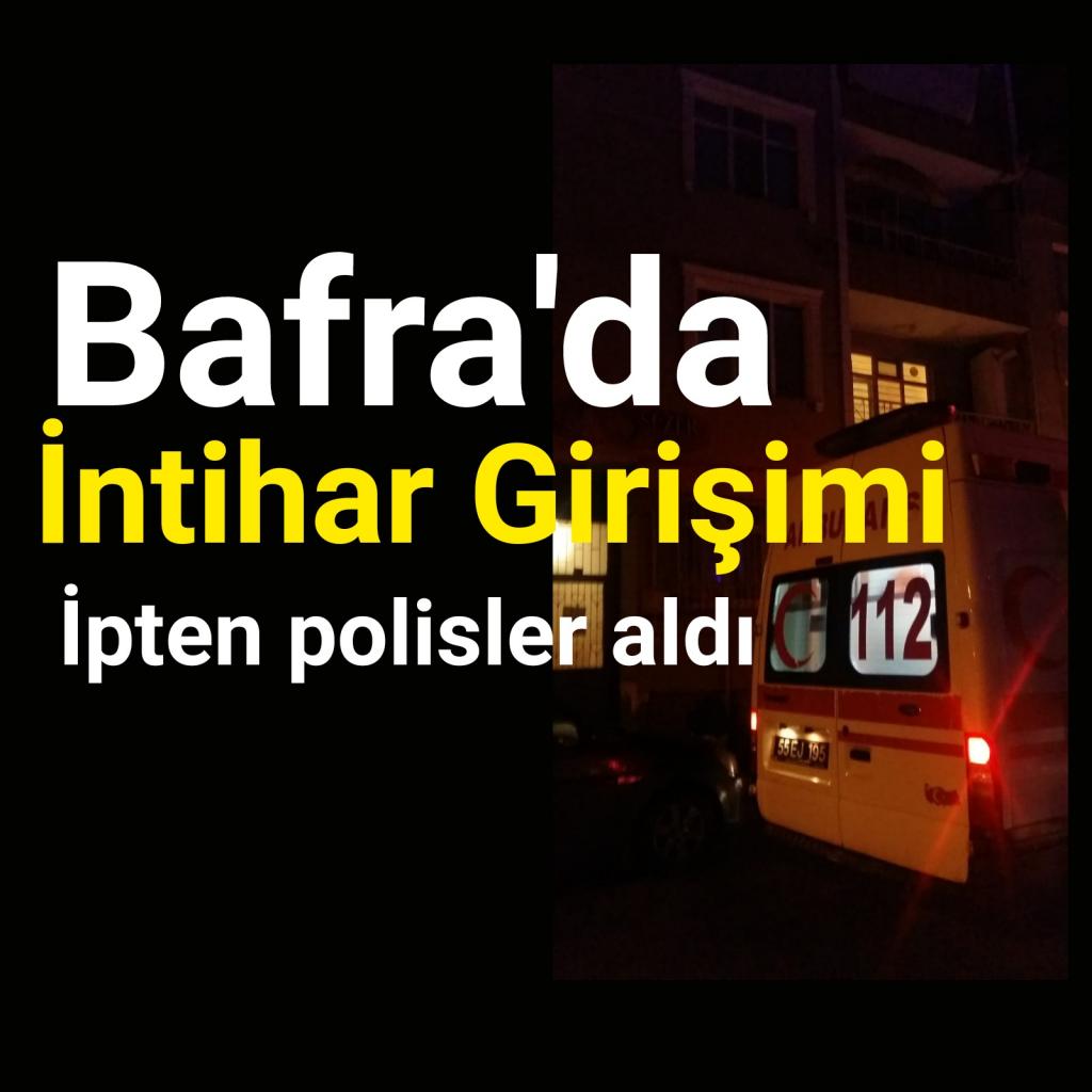 Bafra’da intihar girişimi