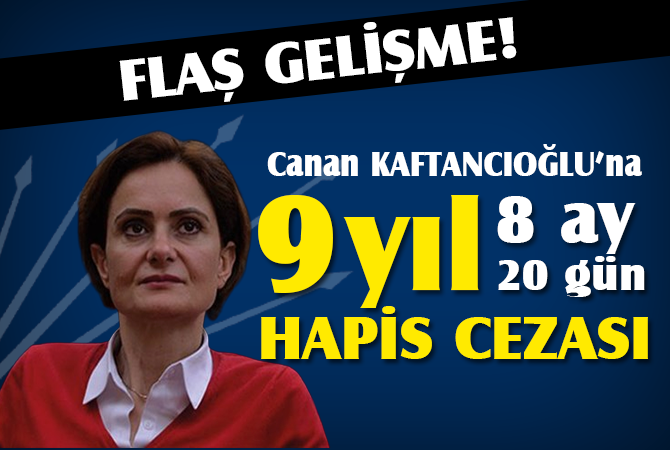 CANAN KAFTANCIOĞLU’NA HAPİS CEZASI