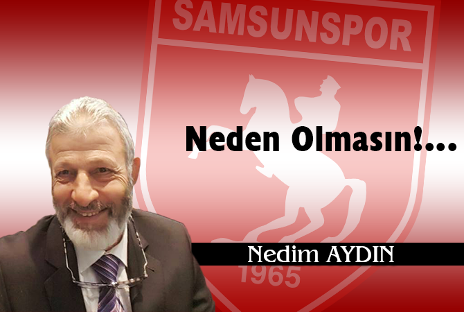 Neden Olmasın!…