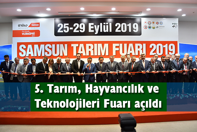 5. Tarım, Hayvancılık ve Teknolojileri Fuarı açıldı