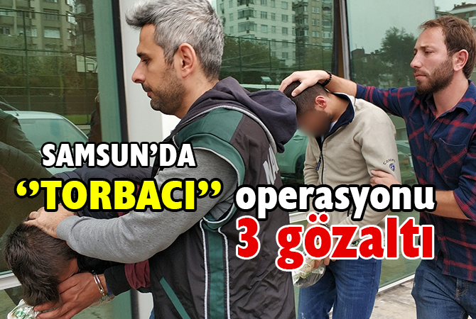 Samsun’da uyuşturucu operasyonu: 3 gözaltı